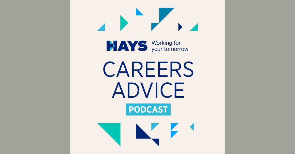 Hays Worldwide Careers Advice Podcast By Hays