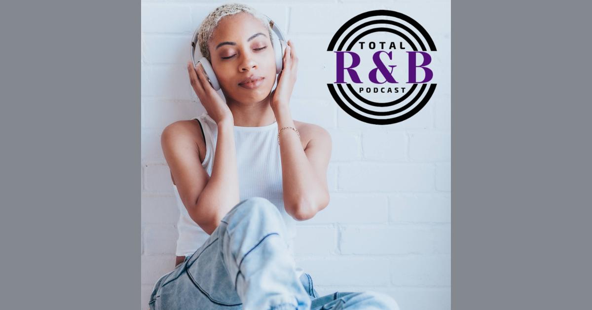 Total R&B Podcast by Loreena