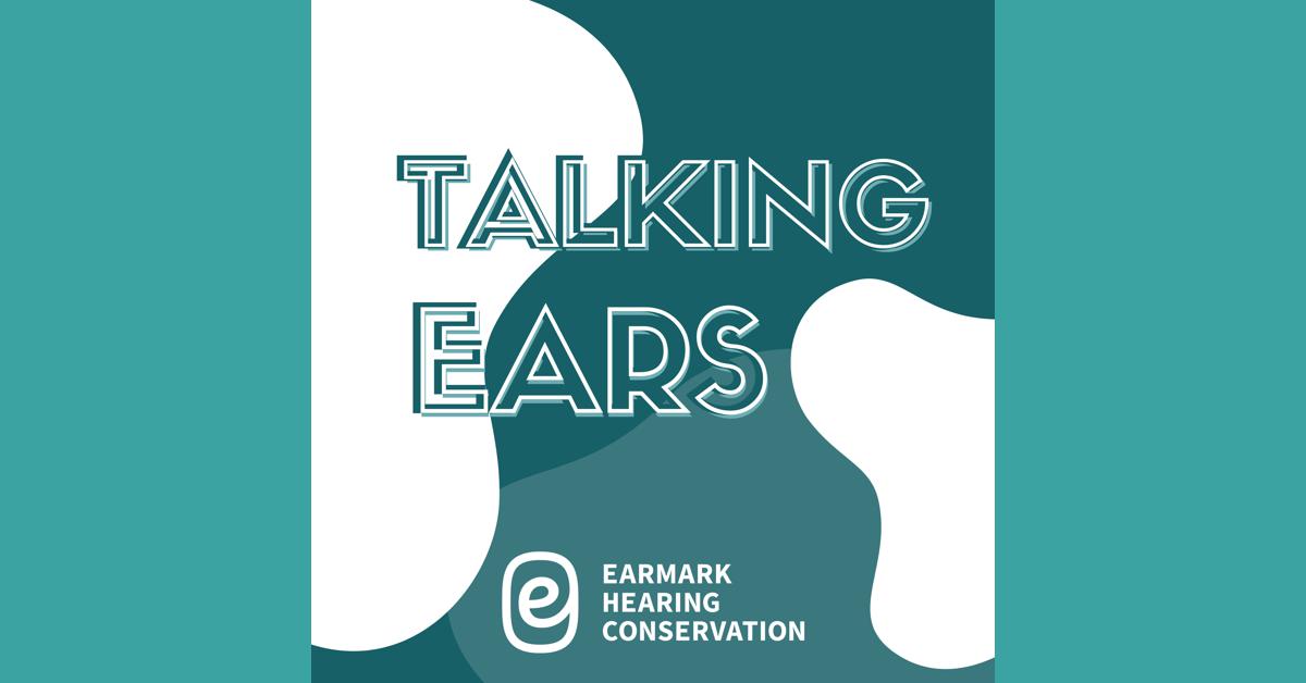Talking Ears by Earmark Hearing Conservation